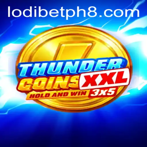 Explore the Exciting World of ThunderCoinsXxl and Lodibet PH