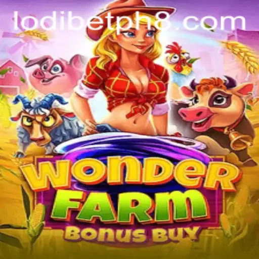 Exploring the Thrilling World of WonderFarmBonusBuy with Lodibet PH